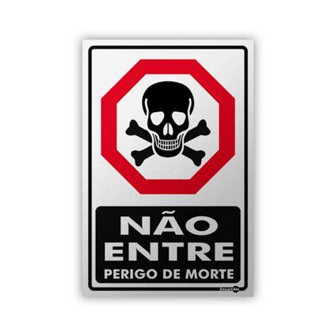 Placa Não Entre Perigo De Morte