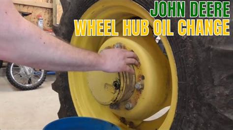 Changing Wheel Hub Oil John Deere Youtube