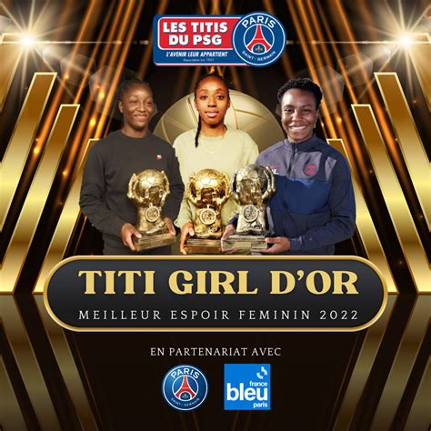Titi Girl Dor 2022 Meilleur Espoir Féminin Du Psg 20 Joueuses Ont