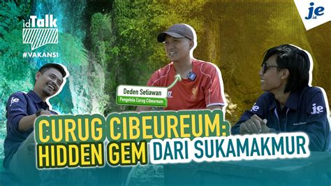 Id Talk Vakansi Eps Curug Cibeureum Hidden Gem Dari Sukamakmur