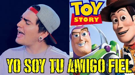Toy Story Yo Soy Tu Amigo Fiel Español Youtube