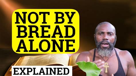 Man Shall Not Live By Bread Alone Explained Must Watch Youtube