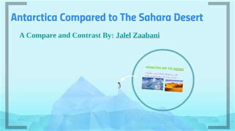 Antarctica Compared To The Sahara By Jalel Zaabani On Prezi