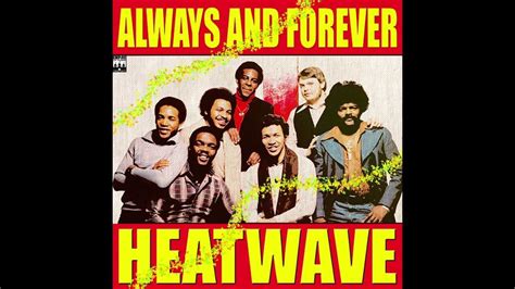 Heatwave Always And Forever 528 Youtube