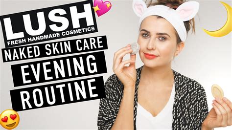 Nighttime Cruelty Free Skincare Routine Getting Naked With Lush