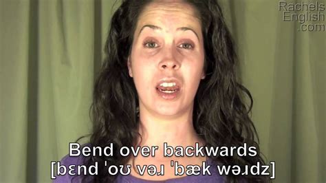 How To Pronounce The Idiom Bend Over Backwards American English