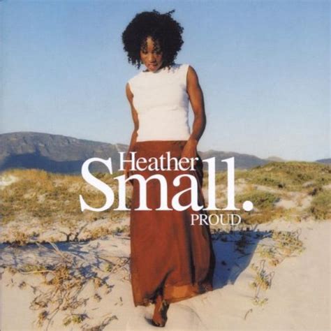Proud originally performed by heather small. Proud sheet music by Heather Small (Piano, Vocal & Guitar (Right-Hand Melody) - 34167)