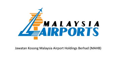 Jawatan Kosong Malaysia Airport Holdings Berhad Mahb
