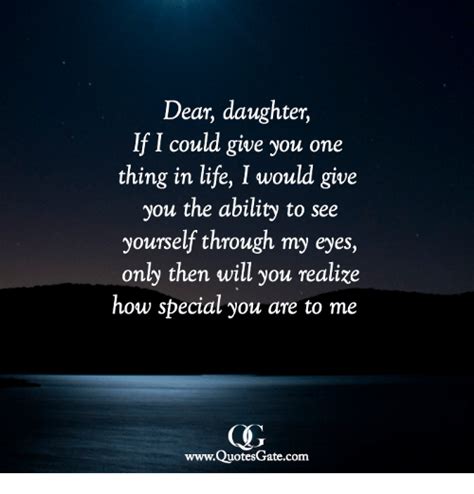 Image Result For Dear Daughter If I Could Give You One Thing In Life