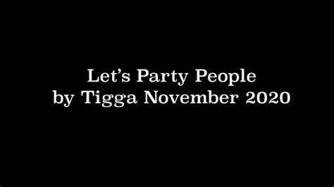 Lets Party People By Tigga Kinsella November 2020 Mix Youtube