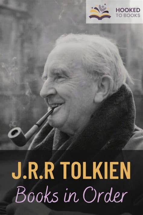 A Guide Into Reading Jrr Tolkien Books In Order Hooked To Books