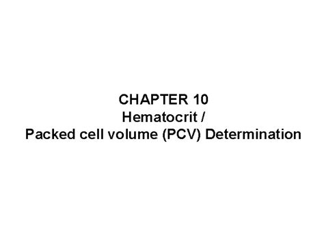 Chapter 10 Hematocrit Packed Cell Volume Pcv Determination