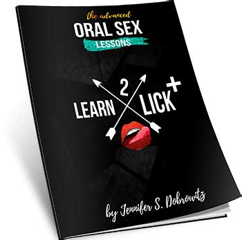 The Ultimate Oral Sex Lessons Learn Lick By Jennifer Dobrowitz