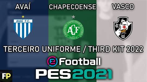 Pes 2021 Avaí Chapecoense E Vasco Terceiro Uniformethird Kit 22