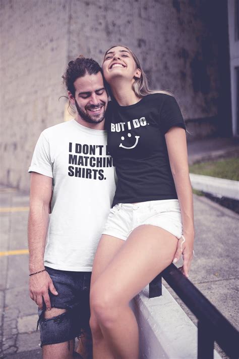 List of 10 romantic gift ideas for him. Funny Matching Couples Shirts I Don't Do Matching Shirts ...