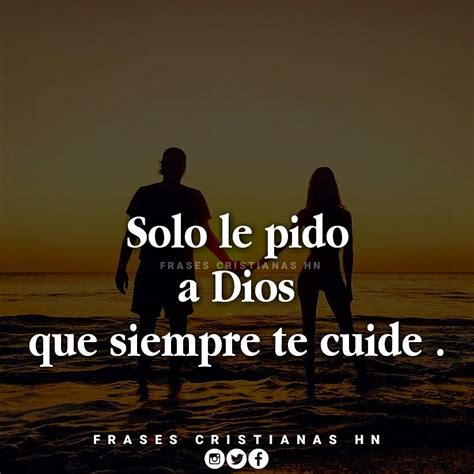 Frases Cristianas On Twitter Solo Le Pido A Dios Que Siempre Te Cuide