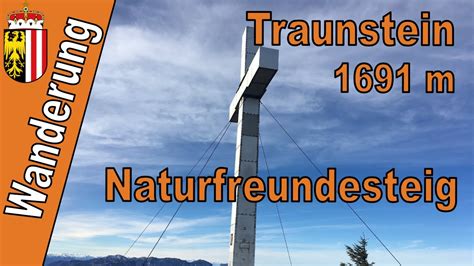 Traunstein 1691 M Naturfreundesteig Wanderung Youtube