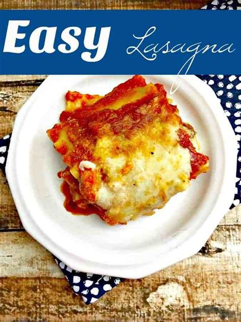 Easy Homemade Lasagna Recipe Freezer Friendly