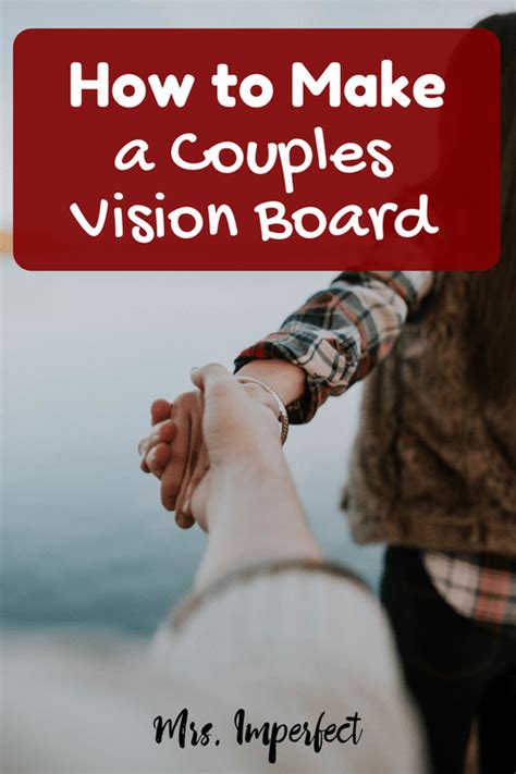 How To Create A Couples Vision Board Mrs Imperfect Couples Vision