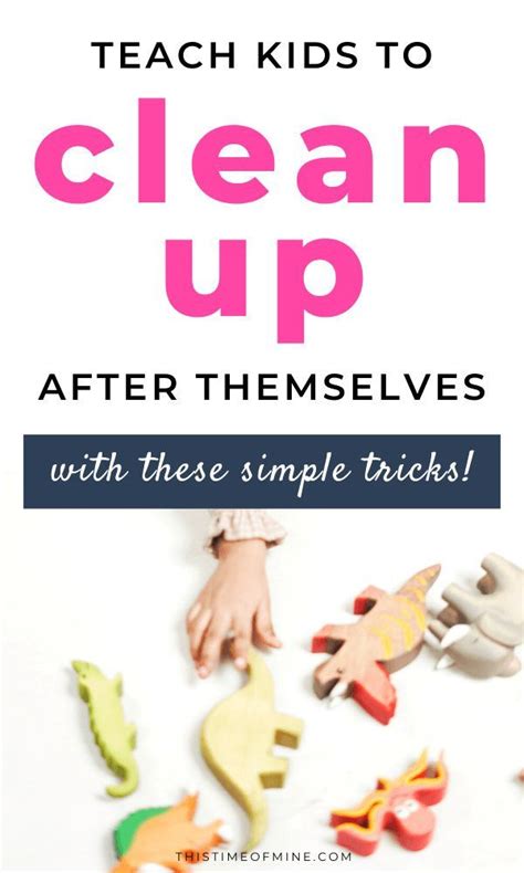 How To Teach Kids To Clean Up Epic Messes How To Teach Kids Teaching