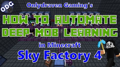 Minecraft Sky Factory 4 How To Automate Deep Mob Learning Simulation Chamber And Loot