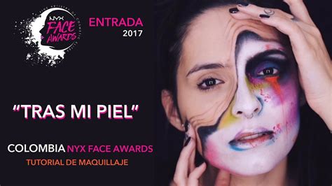 Nyx Face Awards Colombia 2017 ♡⎜entrada⎜tras Mi Piel Youtube