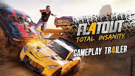 Flatout 4 Total Insanity Gameplay Trailer Youtube