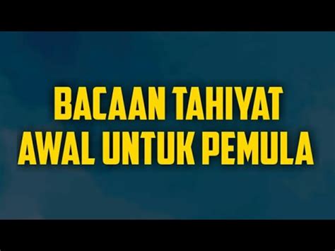 Padahal ada beberapa perbedaan tahiyat awal dengan tahiyat akhir yang tak boleh diabaikan. Bacaan Tahiyat Awal / Tasyahud Awal Untuk Pemula - YouTube