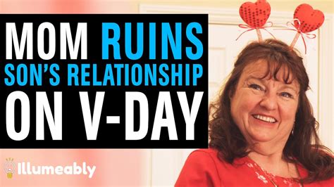 Mom Ruins Son S Relationship On Valentine S Day What Happens Is