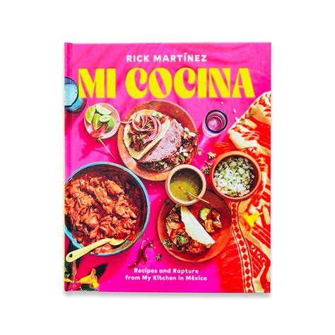 Mi Cocina Recipes And Rapture From My Kitchen In Mexico Artelexia