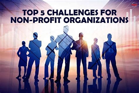 Top 5 Challenges For Non Profit Organizations The Enterprise World