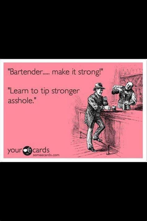 server quotes server humor bar quotes bartender humor bartender quotes hey bartender