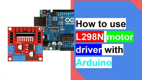 How To Use L298n Motor Driver With Arduino With Code