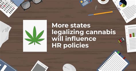 More States Legalizing Cannabis Will Influence Hr Policies Datac