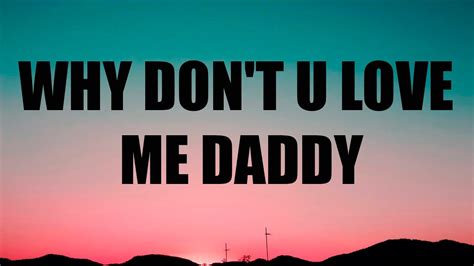 Father Why Dont U Love Me Daddy Lyrics Feat Abra And Ilovemakonnen