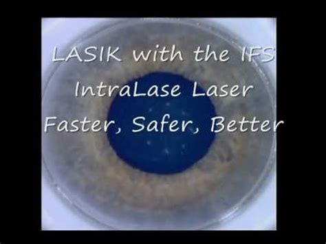 Intralase Lasik With The Ifs Youtube