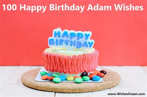 100 Happy Birthday Adam Wishes And Messages 2024