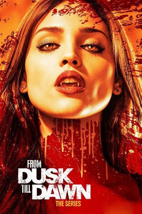 From Dusk Till Dawn The Series Tv Series 2014 2016 — The Movie
