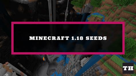 33 Best Minecraft 118 Seeds March 2023 Bedrock And Java Try Hard