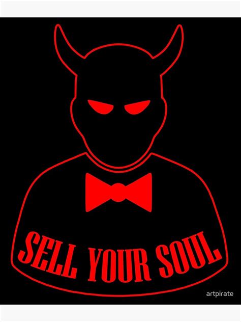 Sell Your Soul Poster By Artpirate Redbubble