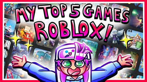 My Top 5 Favorite Roblox Games Youtube