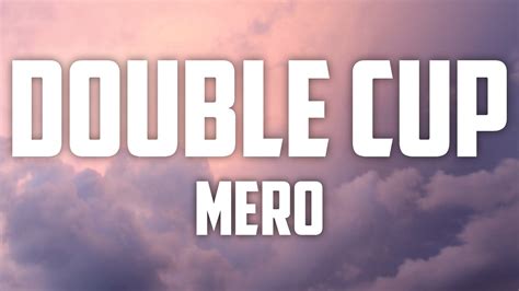 Mero Double Cup Lyrics Youtube