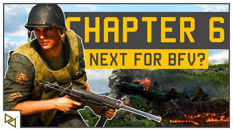 Bf5 Chapter 6 Next For Bfv In 2020 More Pacific New Maps