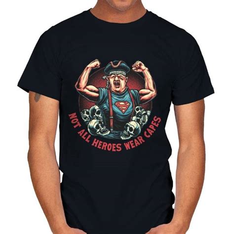 Not All Heroes Wear Capes Goonies T Shirt The Shirt List