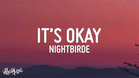 Nightbirde Its Okay Lyrics Youtube