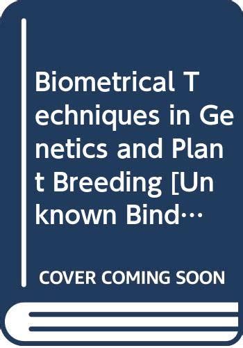 Biometrical Techniques In Genetics And Plant Breeding R K Singh B D