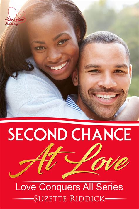 Second Chance At Love (Love Conquers All #4) by Suzette Riddick | Goodreads