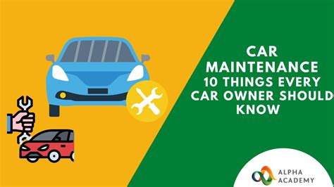 Car Maintenance 10 Things Every Car Owner Should Know