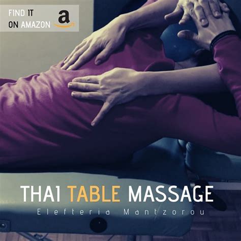 Buy Elefteria S Thai Table Massage On Paperback For 11 And Get The Kindle Edition For Free