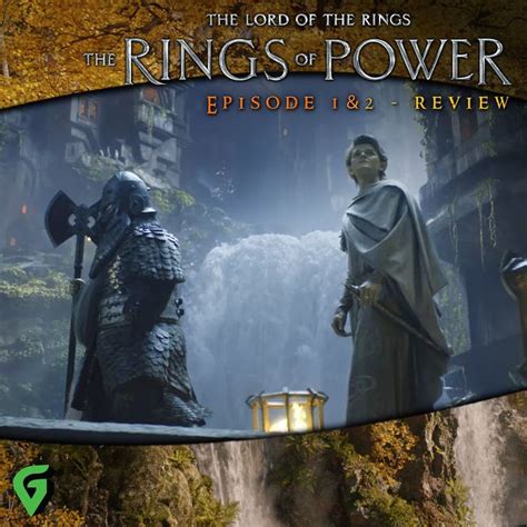Rings Of Power Episode 1 And 2 Spoilers Review